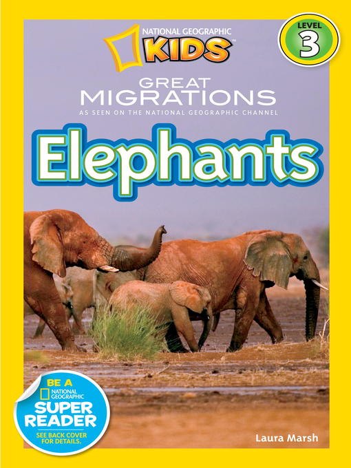 Title details for National Geographic Readers: Great Migrations Elephants by Laura Marsh - Available